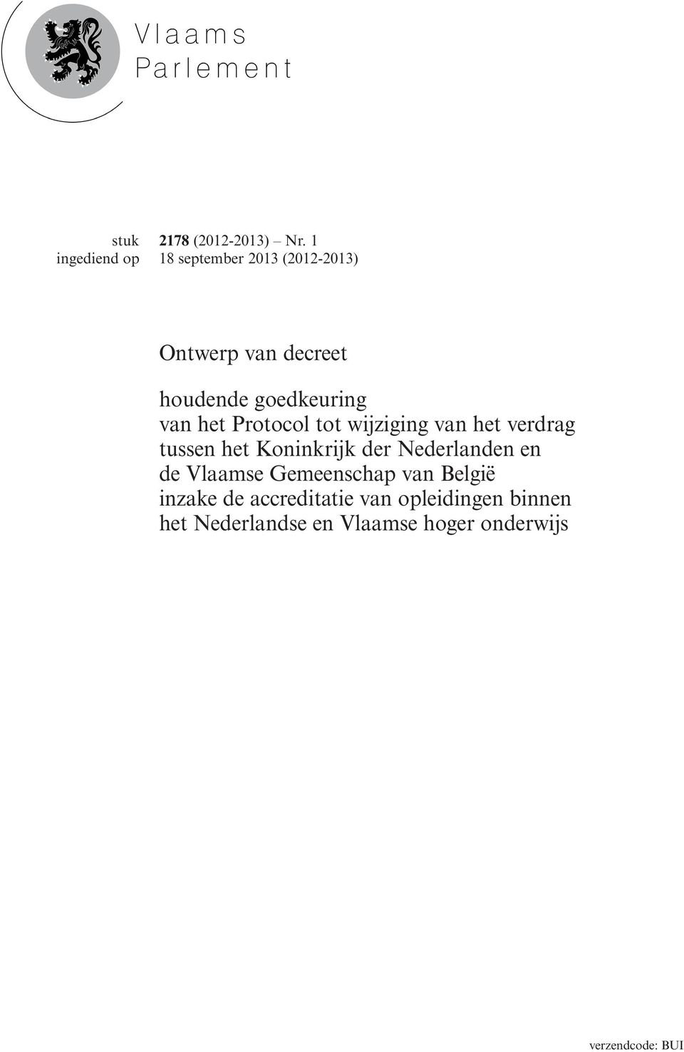 Protocol tot wijziging van het verdrag tussen het Koninkrijk der Nederlanden en de