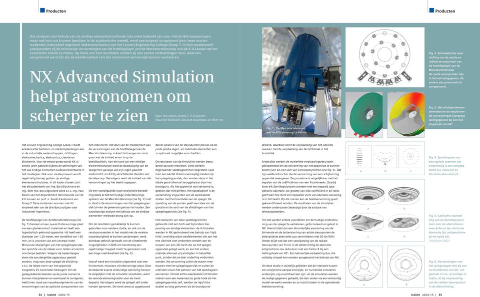 In hun masterproef analyseerden zij de minuscule vervormingen van de hoofdspiegel van de Mercatortelescoop van de K.U.Leuven op het Canarische eiland La Palma.