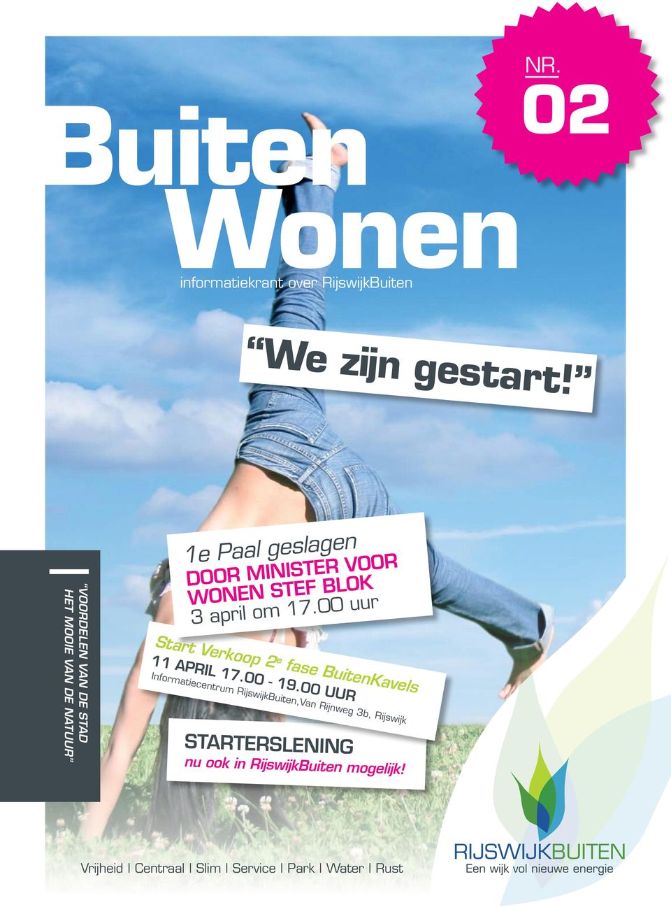 17.00 uur Start Verkoop 2 e fase BuitenKavels 11 april 17.00-19.