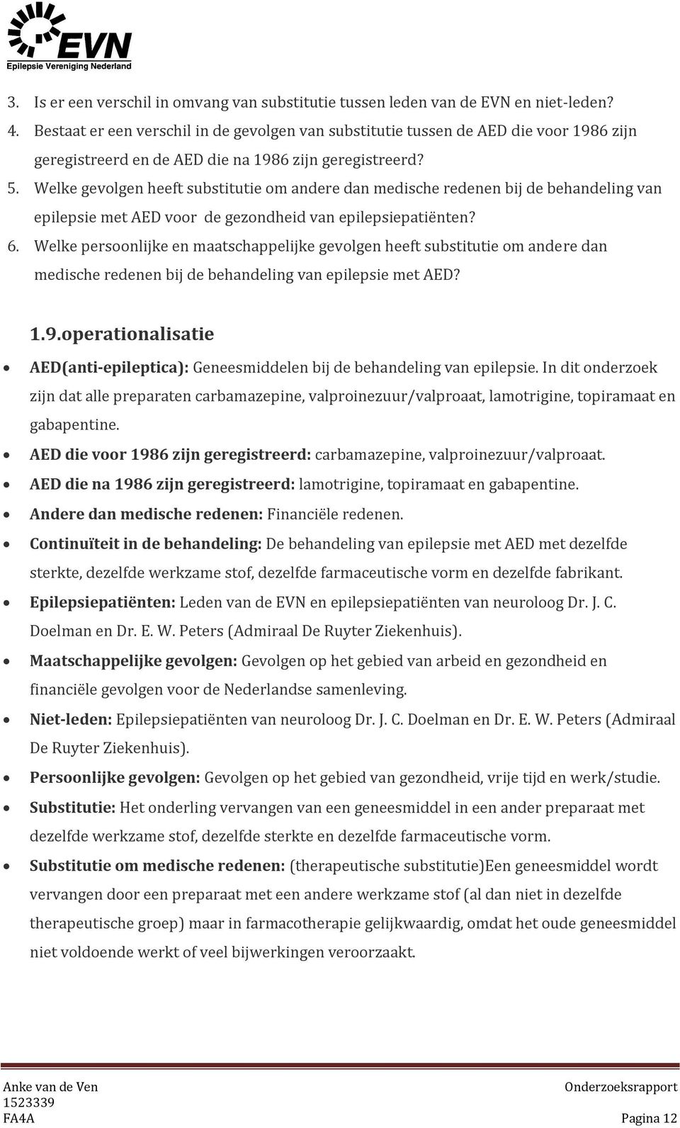 Welke gevolgen heeft substitutie om andere dan medische redenen bij de behandeling van epilepsie met AED voor de gezondheid van epilepsiepatiënten? 6.