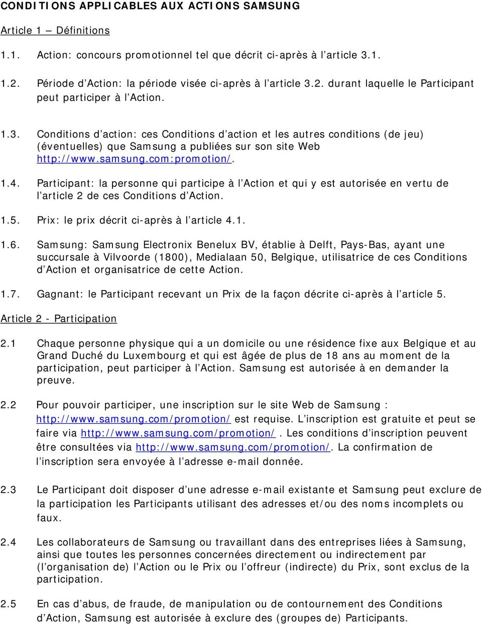 2. durant laquelle le Participant peut participer à l Action. 1.3.