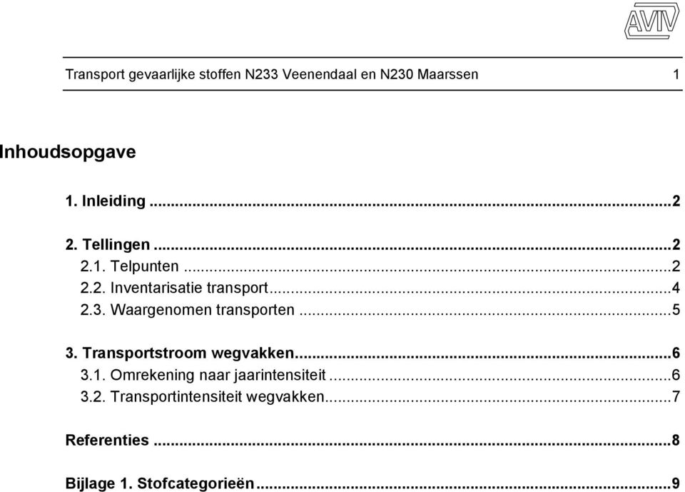 Waargenomen transporten...5 3. Transportstroom wegvakken...6 3.1.