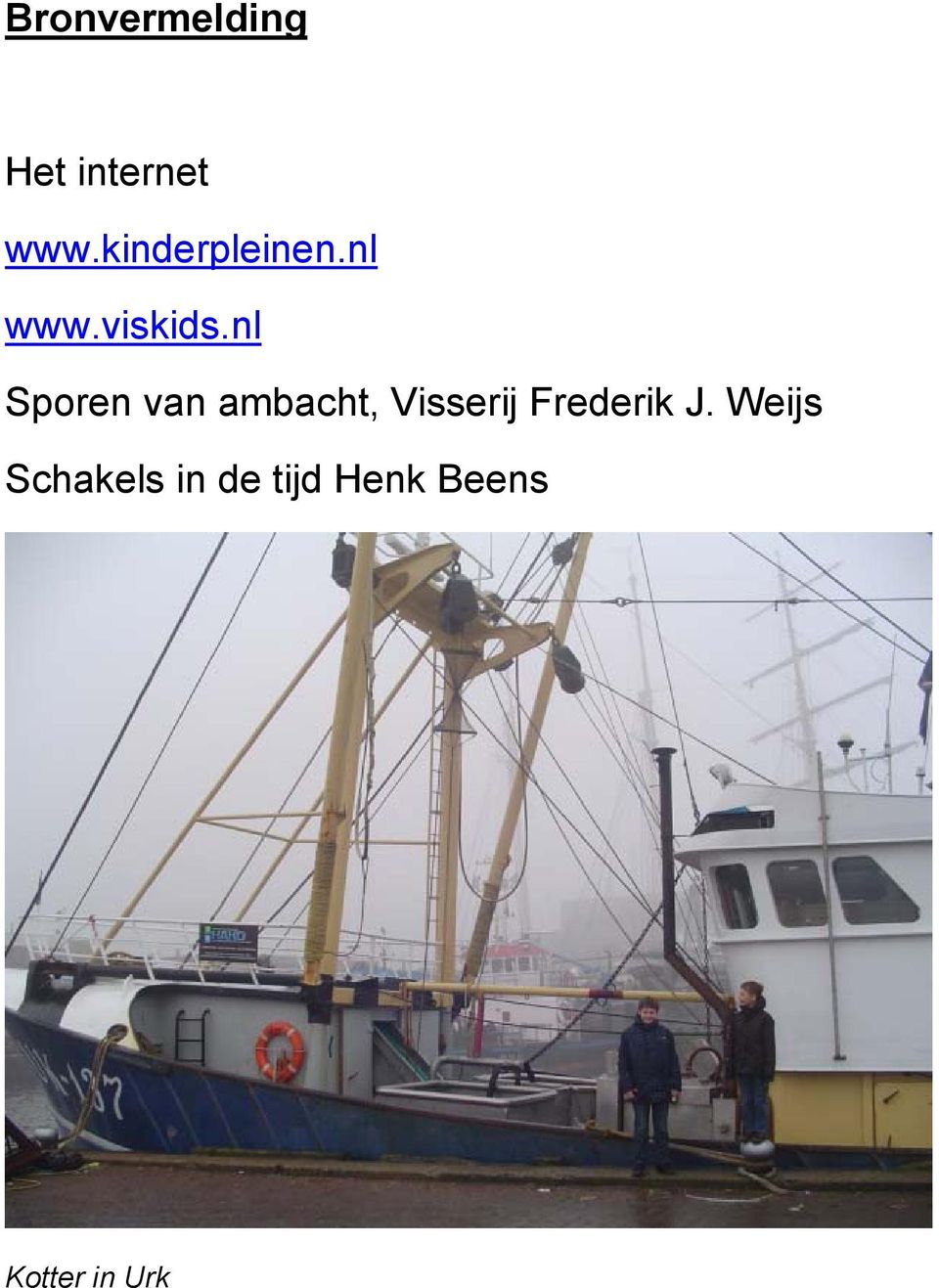 nl Sporen van ambacht, Visserij