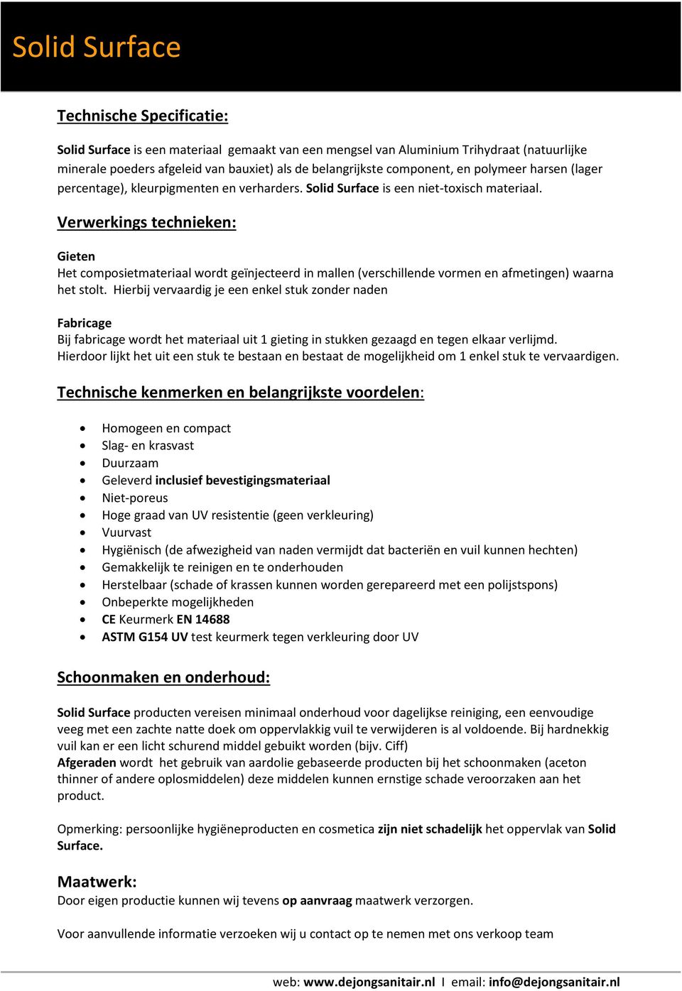 Verwerkings technieken: Gieten Het composietmateriaal wordt geïnjecteerd in mallen (verschillende vormen en afmetingen) waarna het stolt.