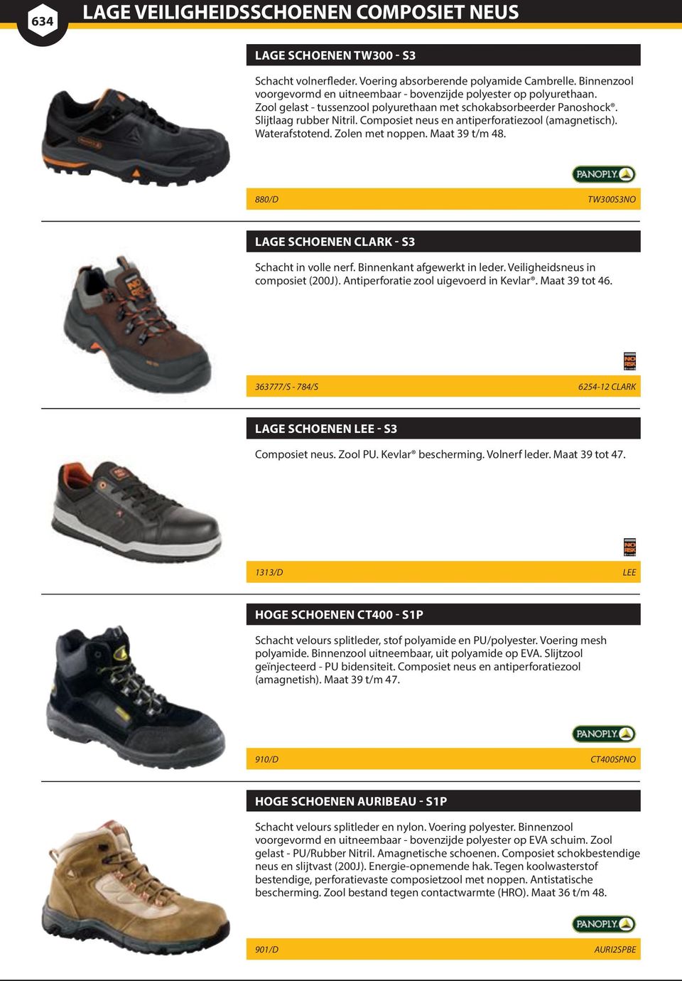 Composiet neus en antiperforatiezool (amagnetisch). Waterafstotend. Zolen met noppen. Maat 39 t/m 48. 880/D TW300S3NO LAGE SCHOENEN CLARK - S3 Schacht in volle nerf. Binnenkant afgewerkt in leder.