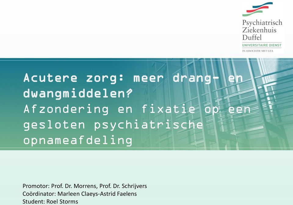 opnameafdeling Promotor: Prof. Dr.