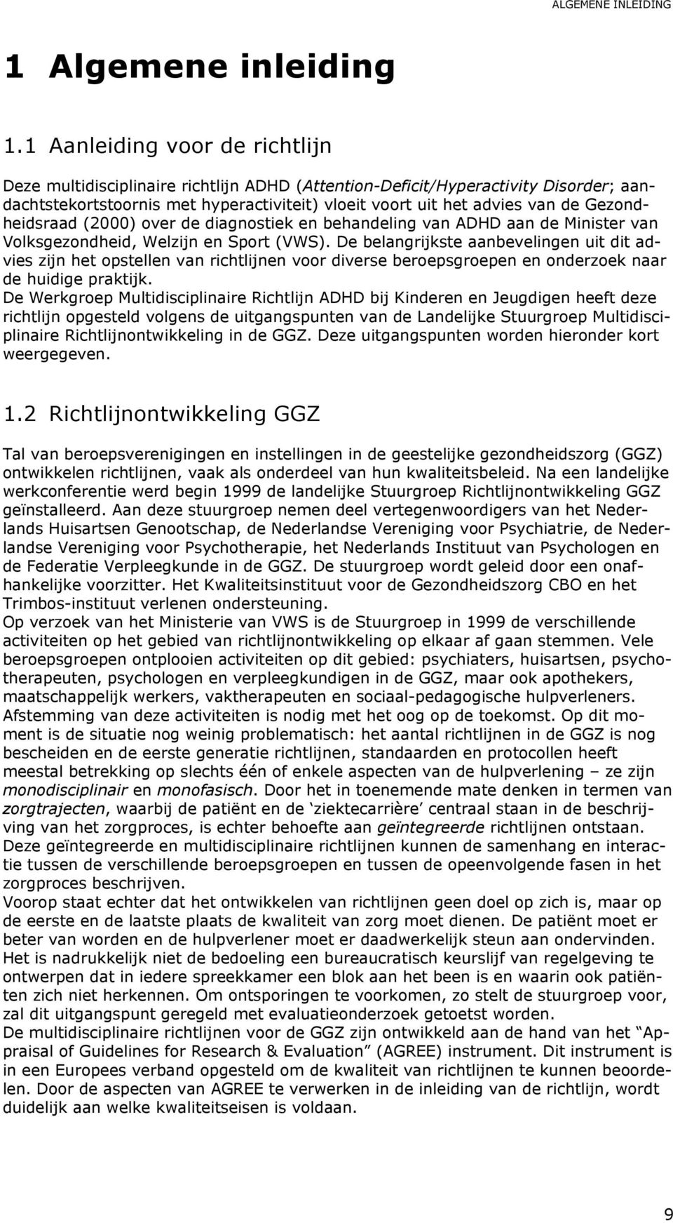 Gezondheidsraad (2000) over de diagnostiek en behandeling van ADHD aan de Minister van Volksgezondheid, Welzijn en Sport (VWS).