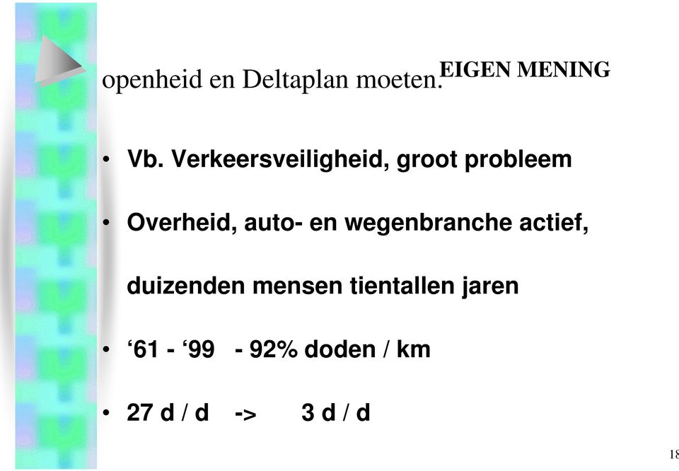 en wegenbranche actief, duizenden mensen