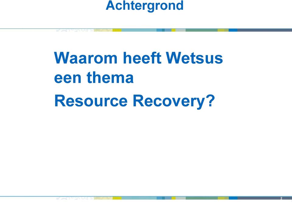 Wetsus een