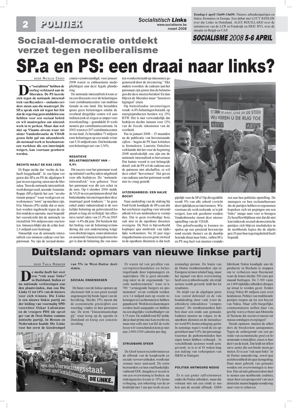 Di Rupo stelde dat rechts de kas heeft leeggehaald. Je zou bijna vergeten dat SP.a en PS de afgelopen 8 jaar in een regering zaten met de liberalen.