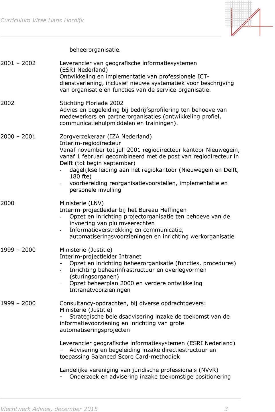 organisatie en functies van de service-organisatie.