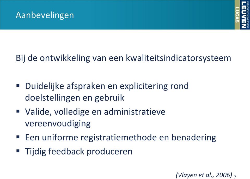 Valide, volledige en administratieve vereenvoudiging Een uniforme