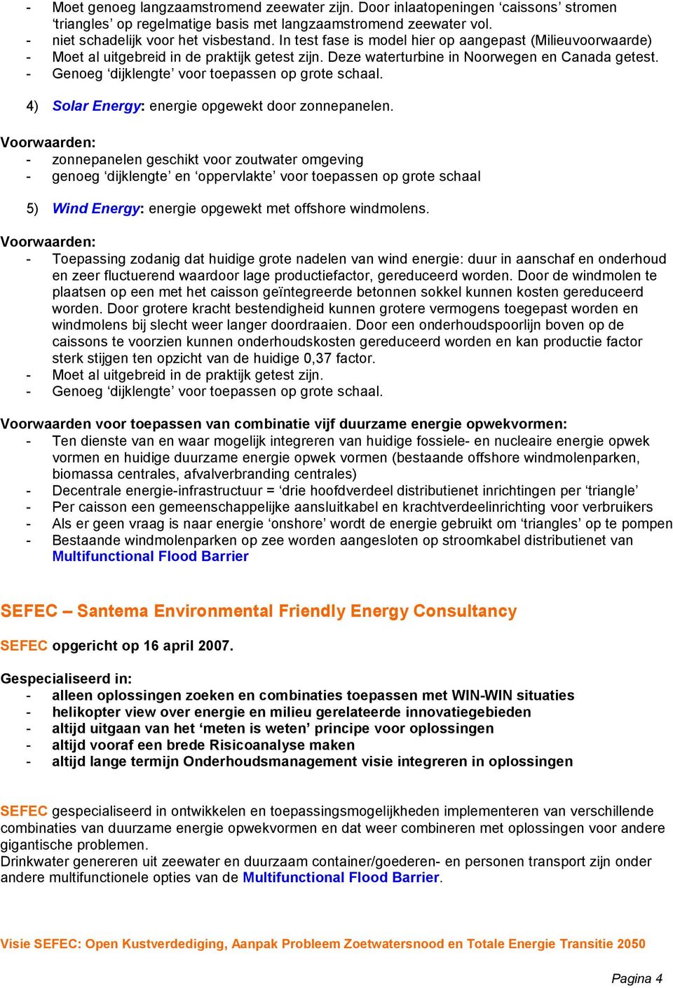 4) Slar Energy: energie pgewekt dr znnepanelen.