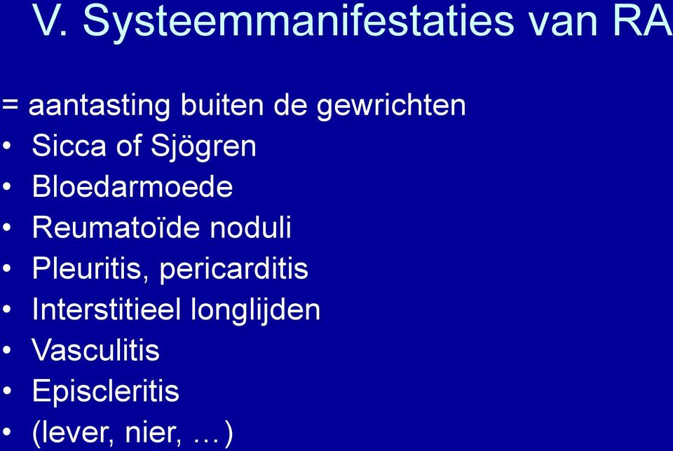 Reumatoïde noduli Pleuritis, pericarditis