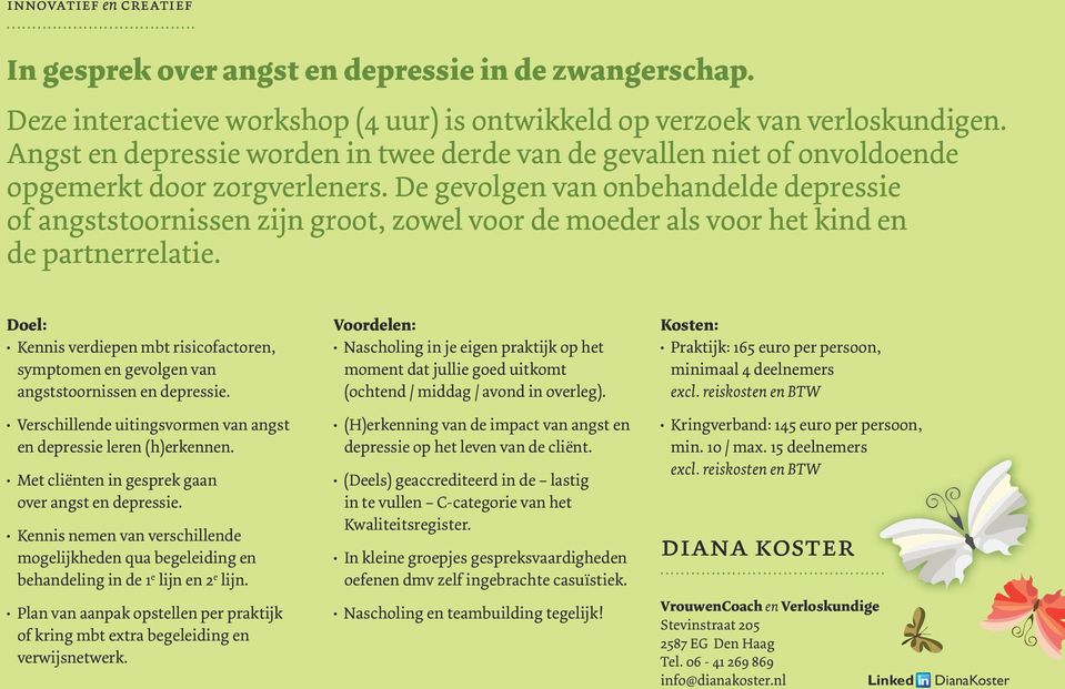 De gevolgen van onbehandelde depressie of angststoornissen zijn groot, zowel voor de moeder als voor het kind en de partnerrelatie.