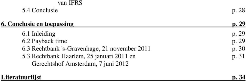 30 5.3 Rechtbank Haarlem, 25 januari 2011 en p.