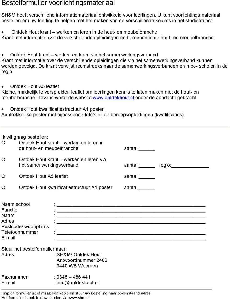 Ontdek Hout krant werken en leren in de hout- en meubelbranche Krant met informatie over de verschillende opleidingen en beroepen in de hout- en meubelbranche.