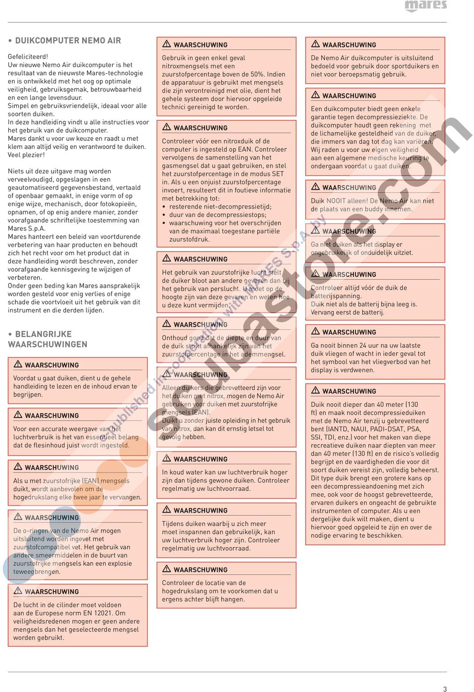 Simpel en gebruiksvriendelijk, ideaal voor alle soorten duiken. In deze handleiding vindt u alle instructies voor het gebruik van de duikcomputer.