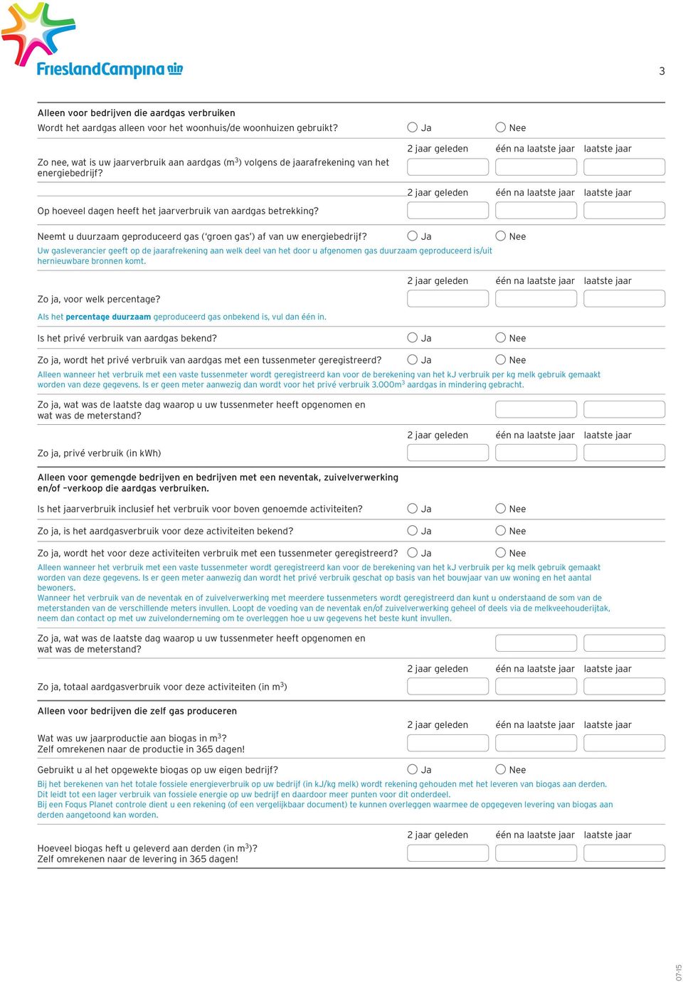 mt u duurzaam geproduceerd gas ( groen gas ) af van uw energiebedrijf?