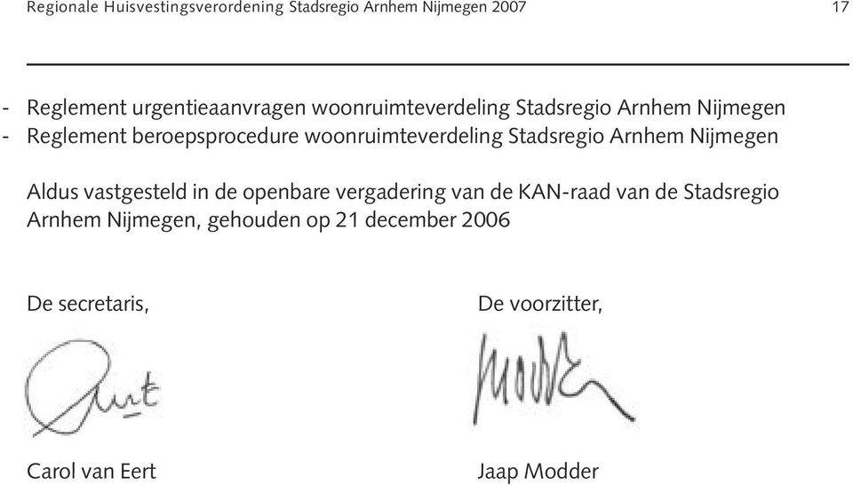 Stadsregio Arnhem Nijmegen Aldus vastgesteld in de openbare vergadering van de KAN-raad van de