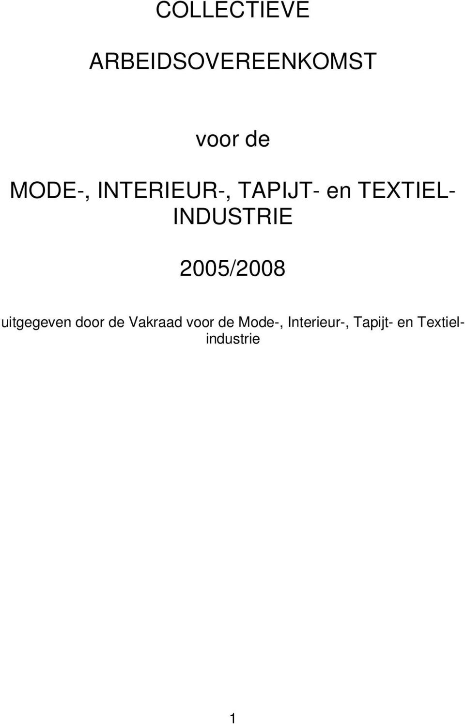 INDUSTRIE 2005/2008 uitgegeven door de