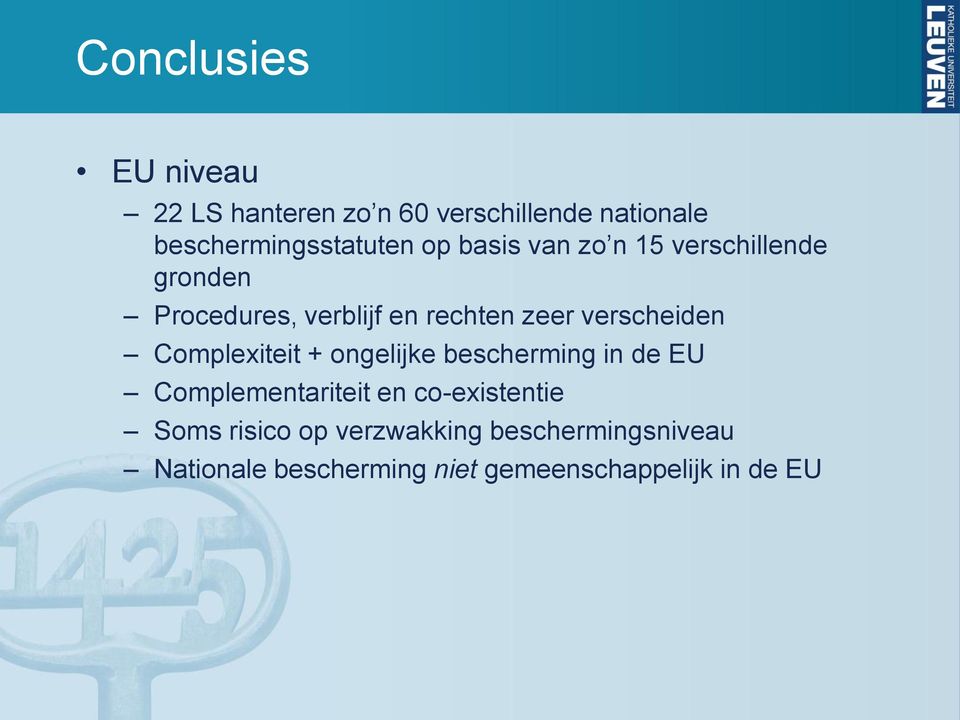 verscheiden Complexiteit + ongelijke bescherming in de EU Complementariteit en