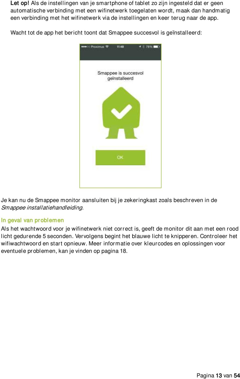 de instellingen en keer terug naar de app.