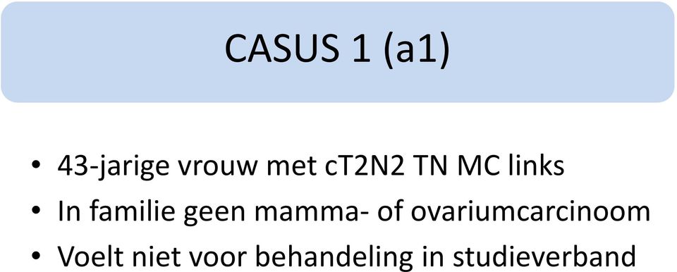 mamma- of ovariumcarcinoom Voelt