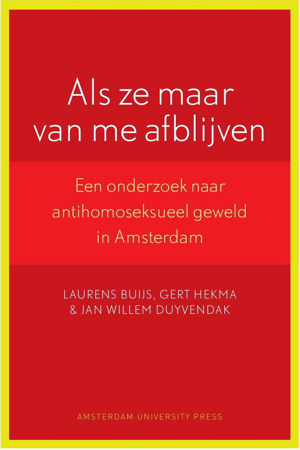 in Amsterdam Laurens Buijs, Gert Hekma