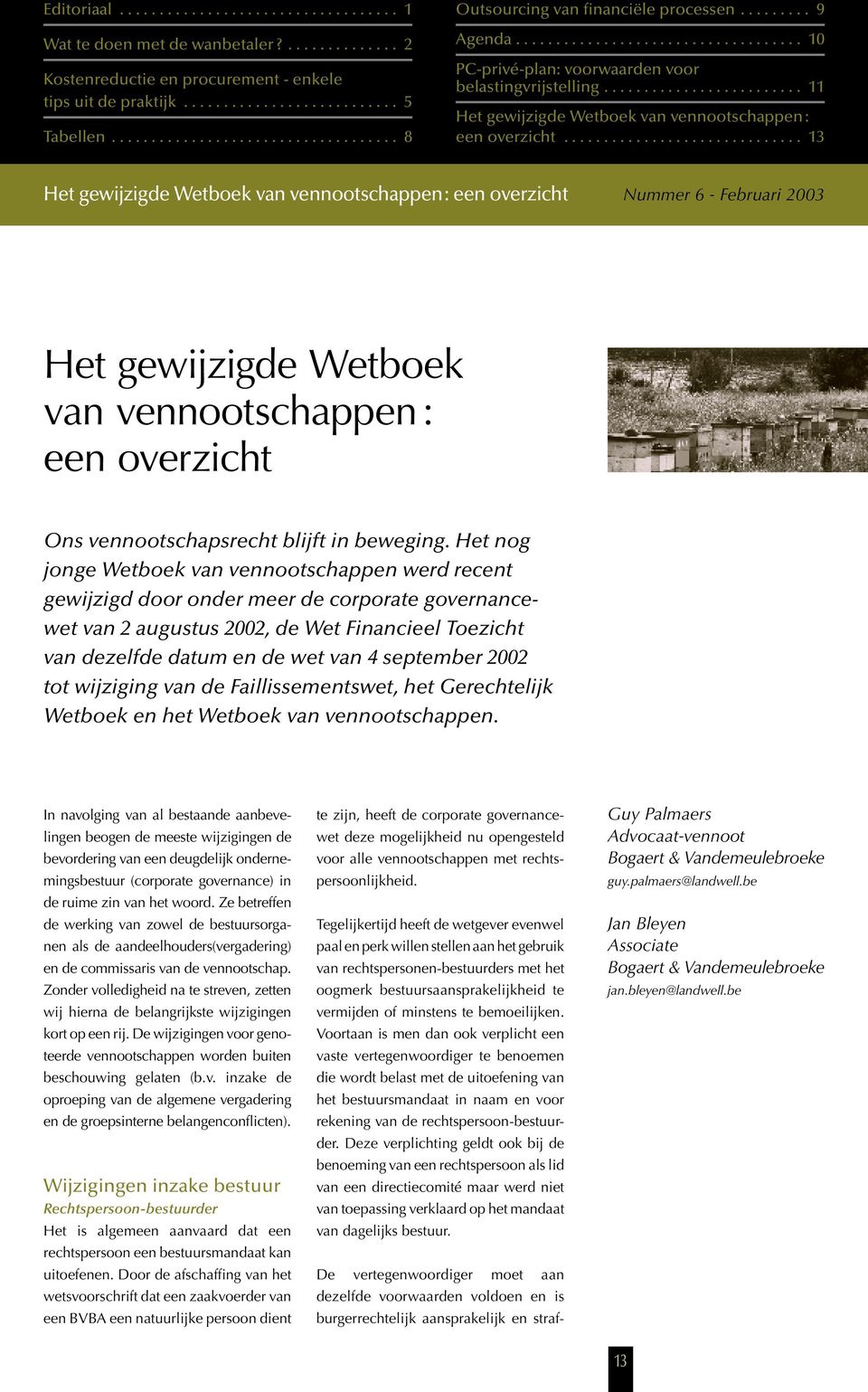 2002 tot wijziging van de Faillissementswet, het Gerechtelijk Wetboek en het Wetboek van vennootschappen.