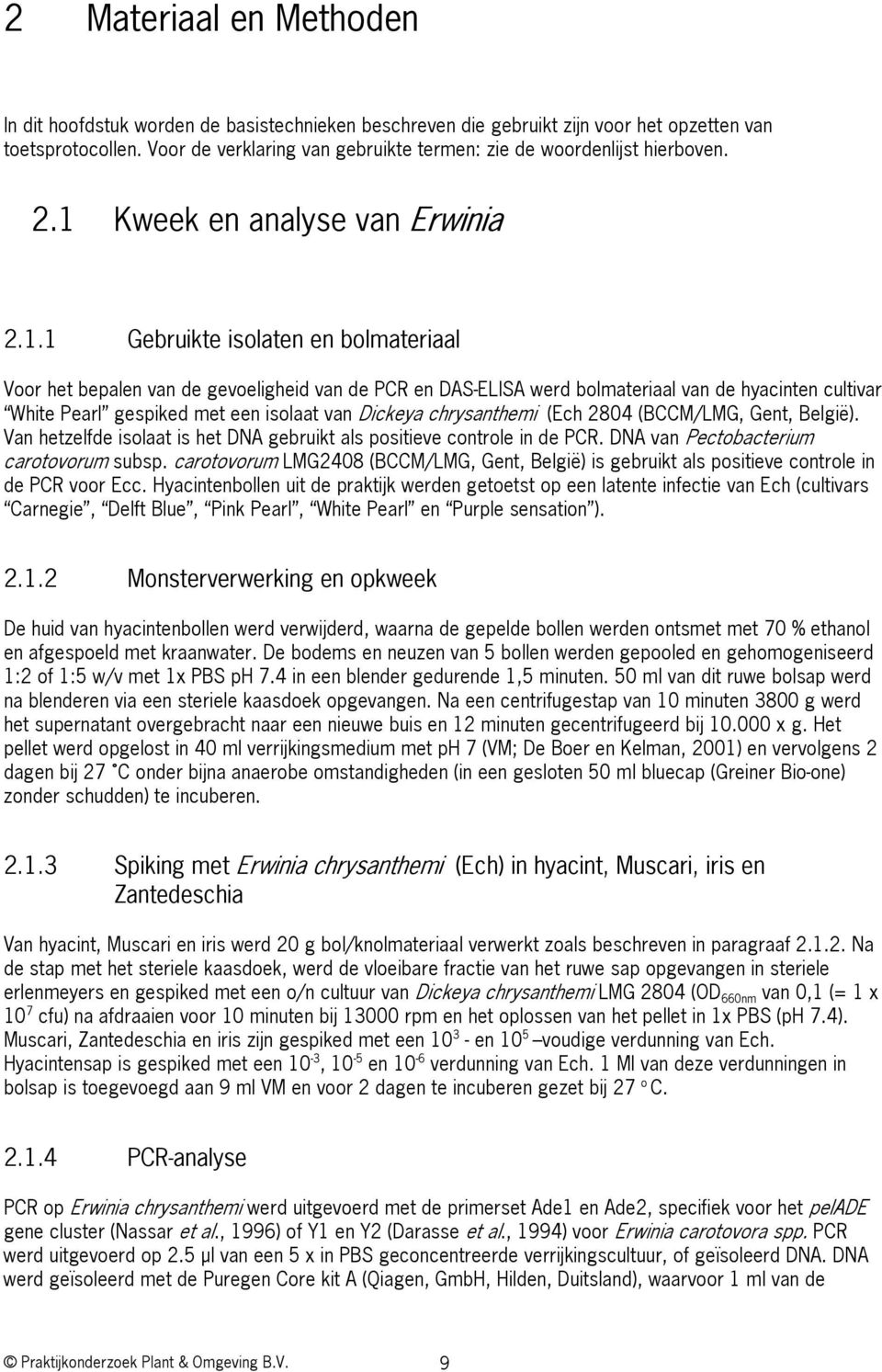 Kweek en analyse van Erwinia 2.1.