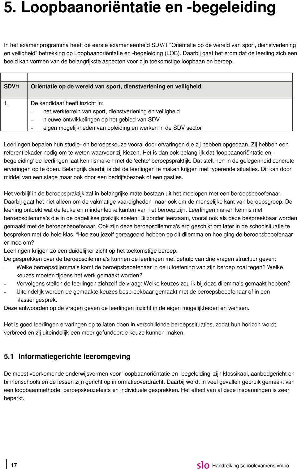 SDV/1 Oriëntatie op de wereld van sport, dienstverlening en veiligheid 1.