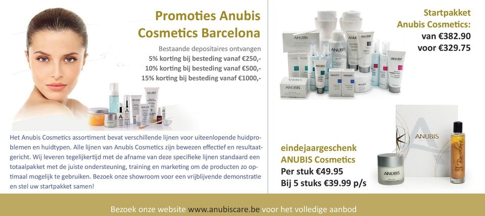 Alle lijnen van Anubis Cosmetics zijn bewezen effectief en resultaatgericht.