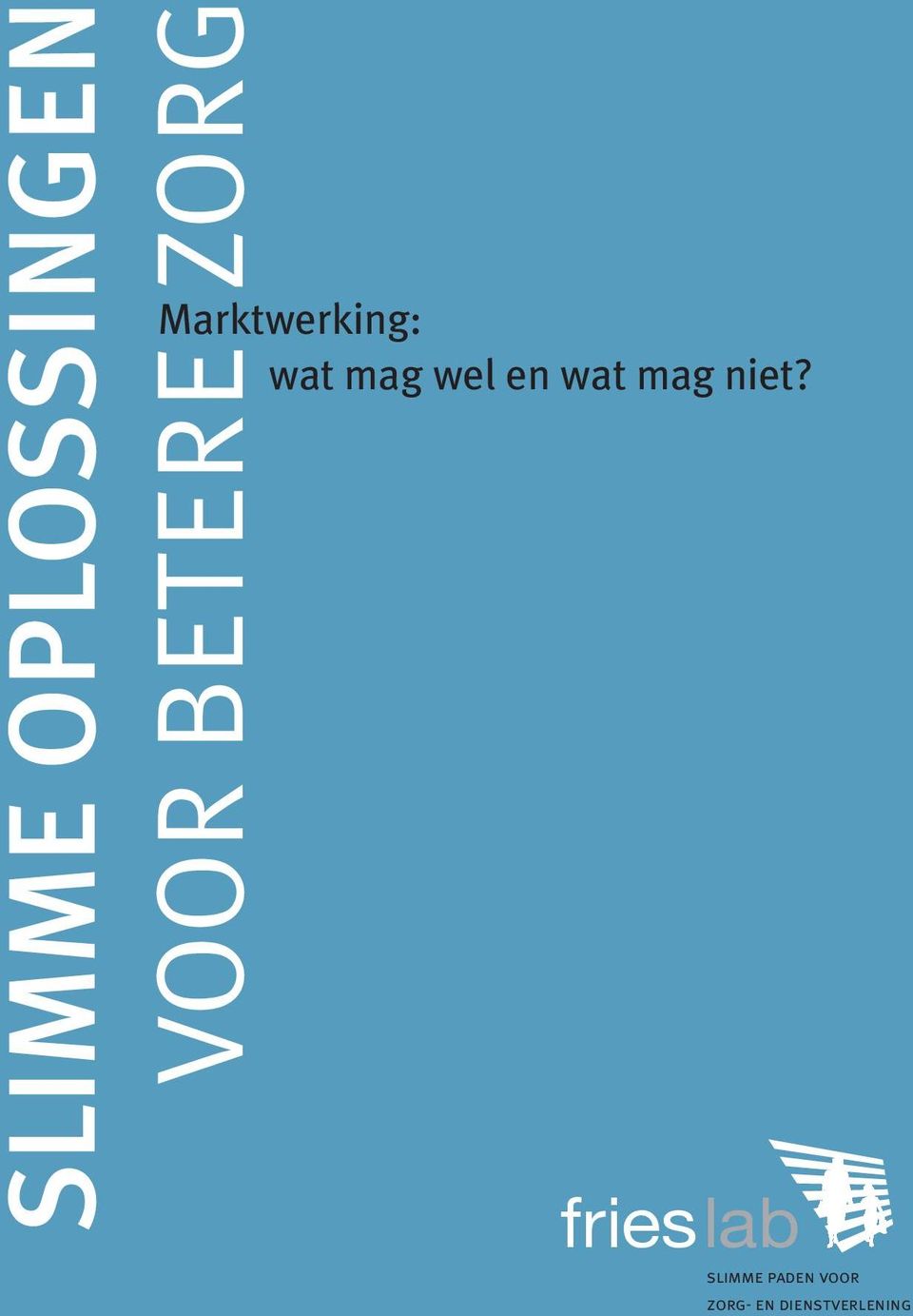 en wat mag niet?