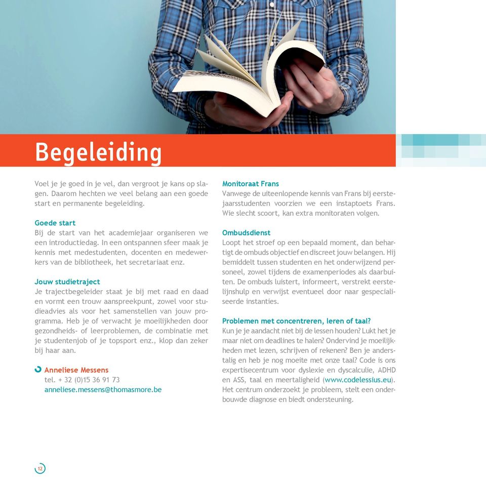 In een ontspannen sfeer maak je kennis met medestudenten, docenten en medewerkers van de bibliotheek, het secretariaat enz.