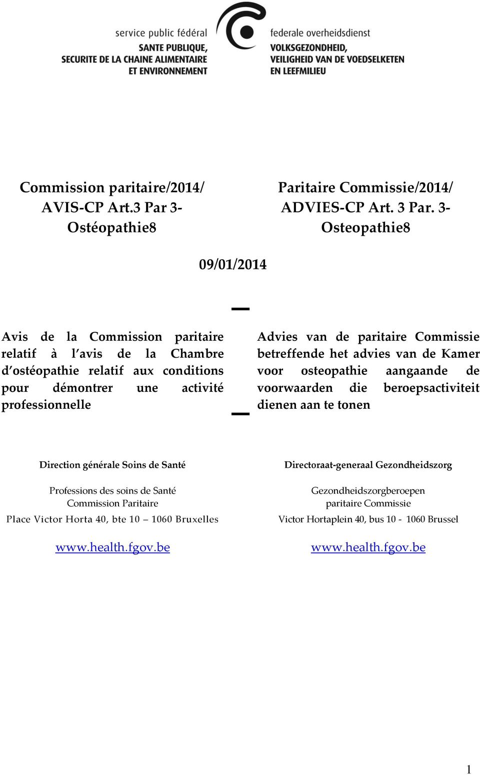 paritaire Commissie betreffende het advies van de Kamer voor osteopathie aangaande de voorwaarden die beroepsactiviteit dienen aan te tonen Direction générale Soins de Santé