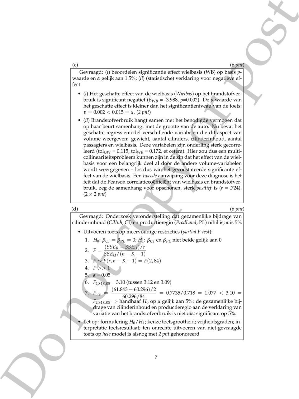 De p-waarde van het geschatte effect is kleiner dan het significantieniveau van de toets: p = 0.002 < 0.015 = α.