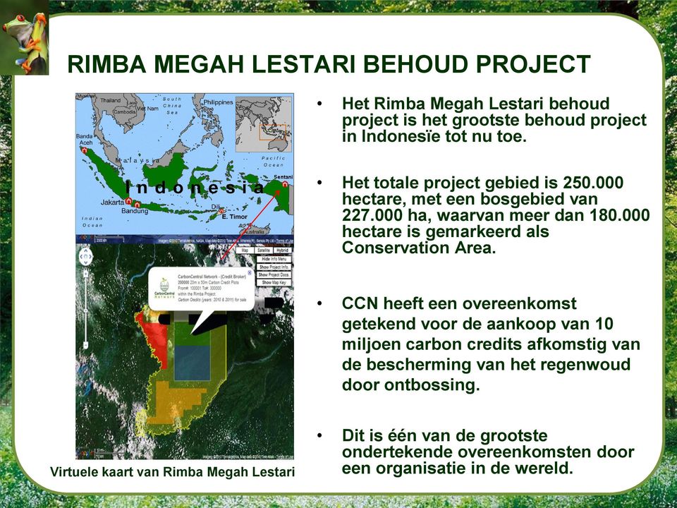 000 hectare is gemarkeerd als Conservation Area.