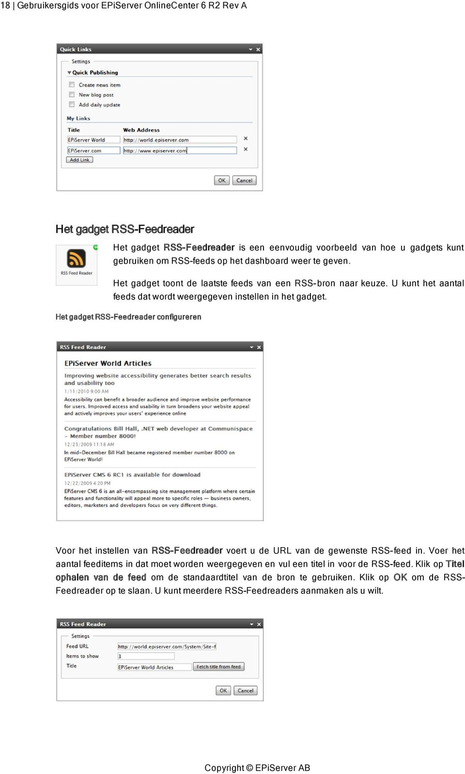 Het gadget RSS-Feedreader configureren Voor het instellen van RSS-Feedreader voert u de URL van de gewenste RSS-feed in.