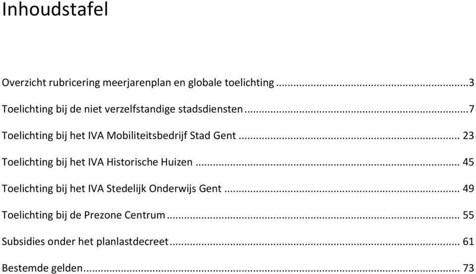 ..7 Toelichting bij het IVA Mobiliteitsbedrijf Stad Gent.