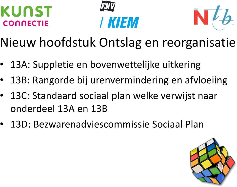 en afvloeiing 13C: Standaard sociaal plan welke verwijst