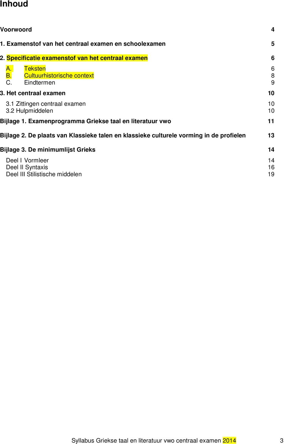 Examenprogramma Griekse taal en literatuur vwo 11 Bijlage 2.