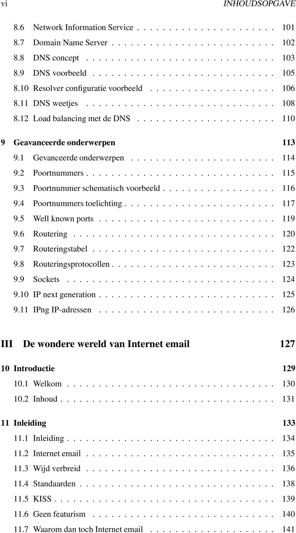 ..................... 110 9 Geavanceerde onderwerpen 113 9.1 Gevanceerde onderwerpen....................... 114 9.2 Poortnummers.............................. 115 9.