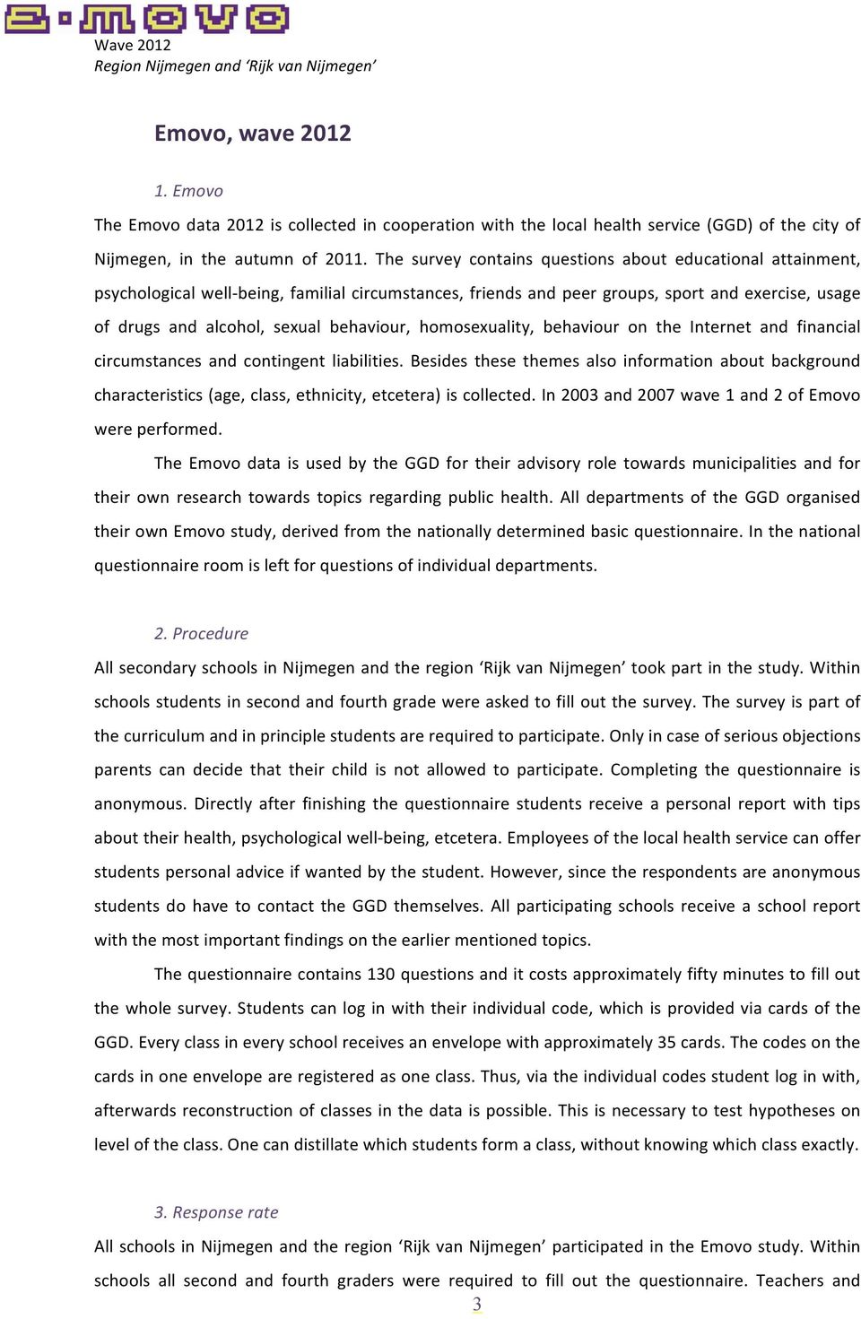 homosexuality, behaviou on the Intenet and financial cicumstances and contingent liabilities.