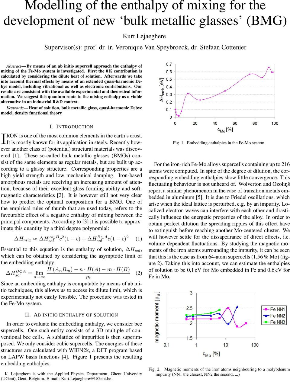 First the 0 K contribution is calculated by considering the dilute heat of solution.