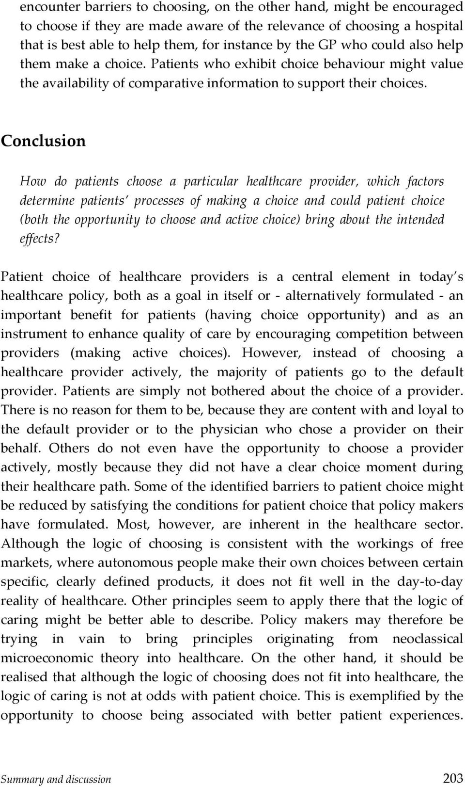 " " Conclusion" " How' do' patients' choose' a' particular' healthcare' provider,' which' factors' determine' patients ' processes' of' making' a' choice' and' could' patient' choice'