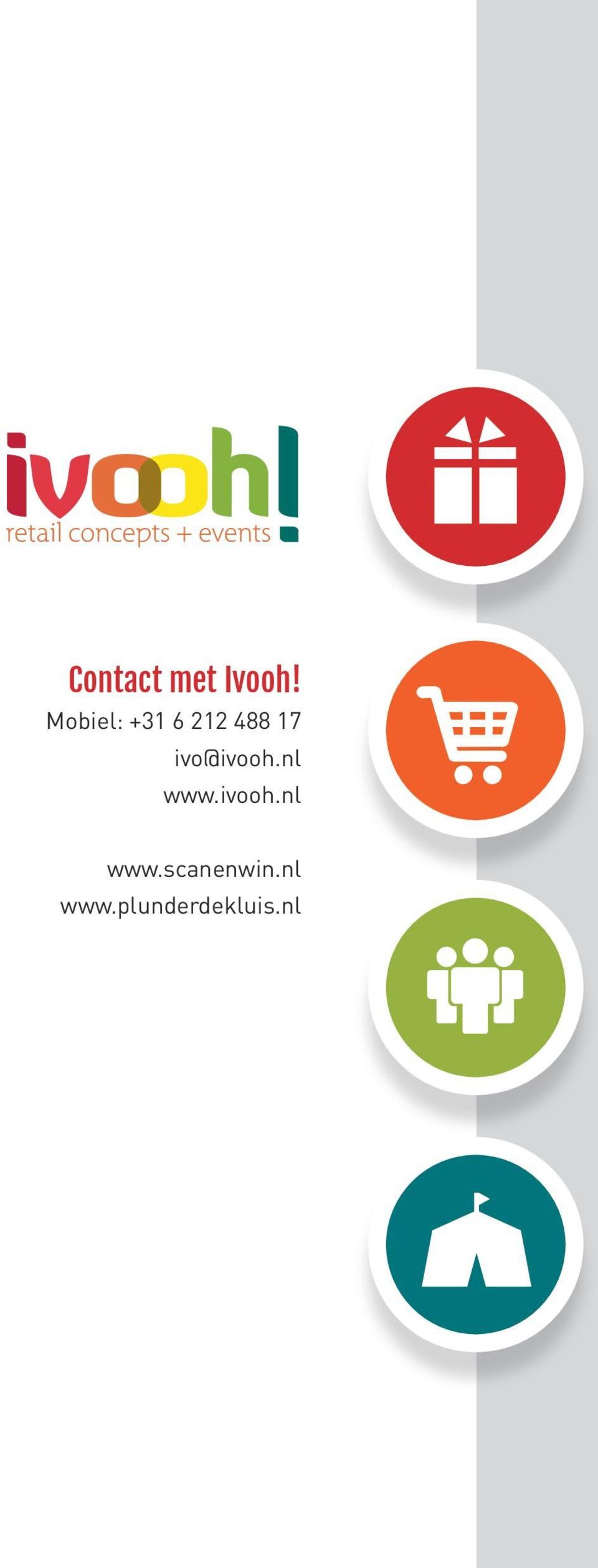 ivo@ivooh.nl www.ivooh.nl www.scanenwin.
