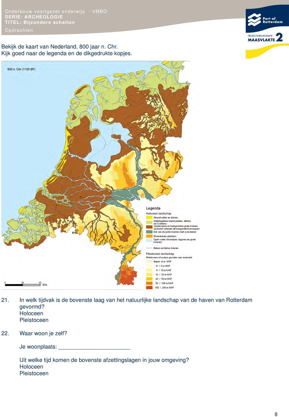 In welk tijdvak is de bovenste laag van het natuurlijke landschap van de haven van