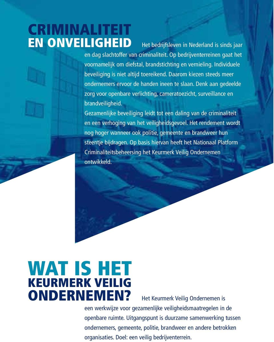 Denk aan gedeelde zorg voor openbare verlichting, cameratoezicht, surveillance en brandveiligheid.