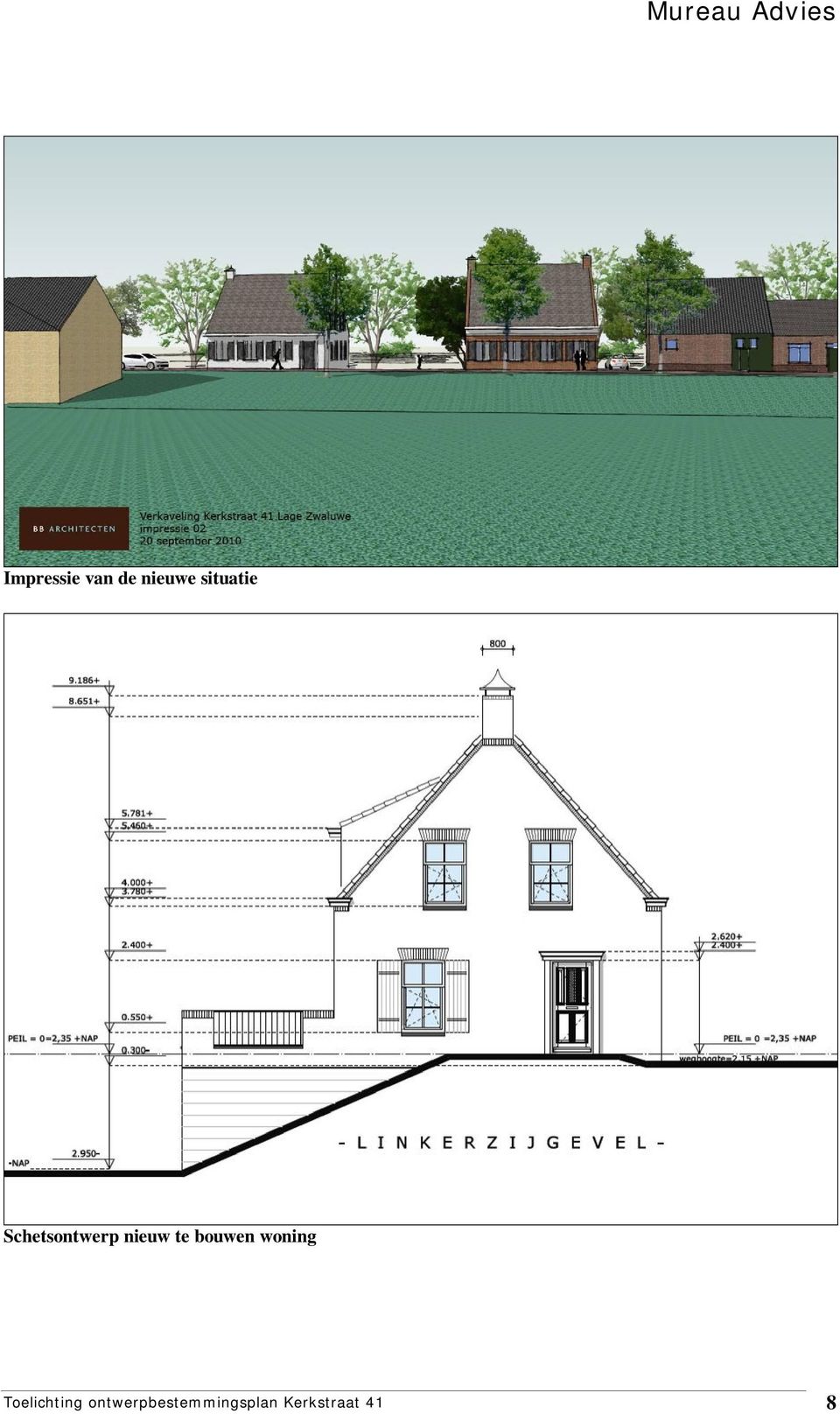 te bouwen woning Toelichting